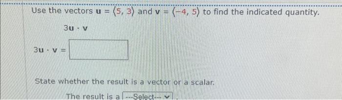 Solved Use the vectors u = (5, 3) and v = (-4, 5) to find | Chegg.com