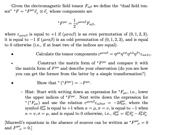 Solved Given the electromagnetic field tensor Fαβ ﻿we define | Chegg.com