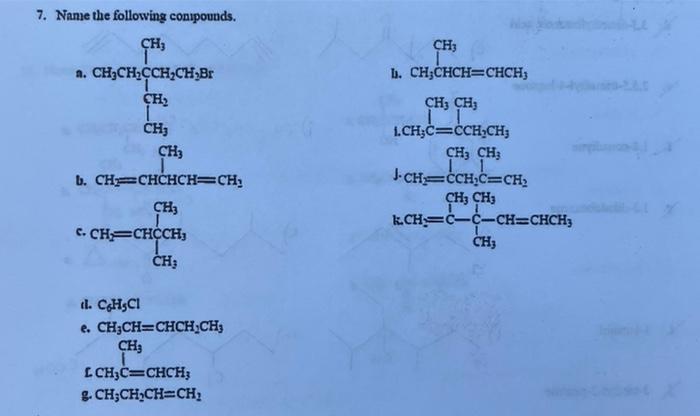 Solved 7. Name the following compounds. CH; a. CH3CHEÇCH CH | Chegg.com