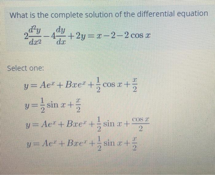 Solved What Is The Complete Solution Of The Differential Chegg Com