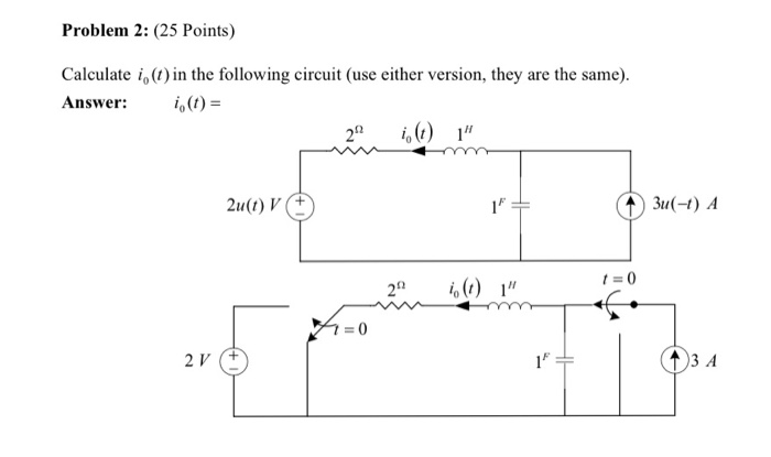 Solved Problem 2: (25 Points) Calculate i, () in the | Chegg.com