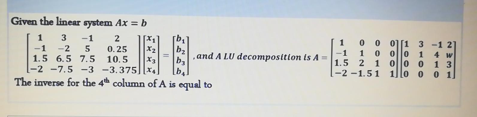 Solved Given the linear system Ax = b 1 3 -1 2 1 0 0 01|1 3 | Chegg.com