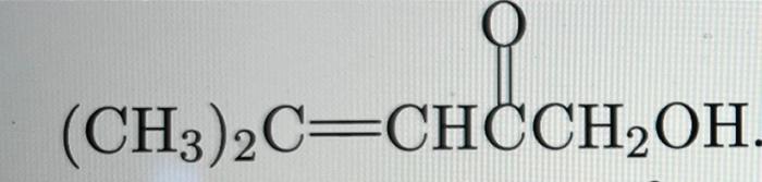 Solved O (CH3)2C=CHÖCH2OH. | Chegg.com