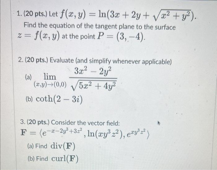 Solved 1 20 Pts Let F X Y Ln 3x 2y X2 Y2 Find The