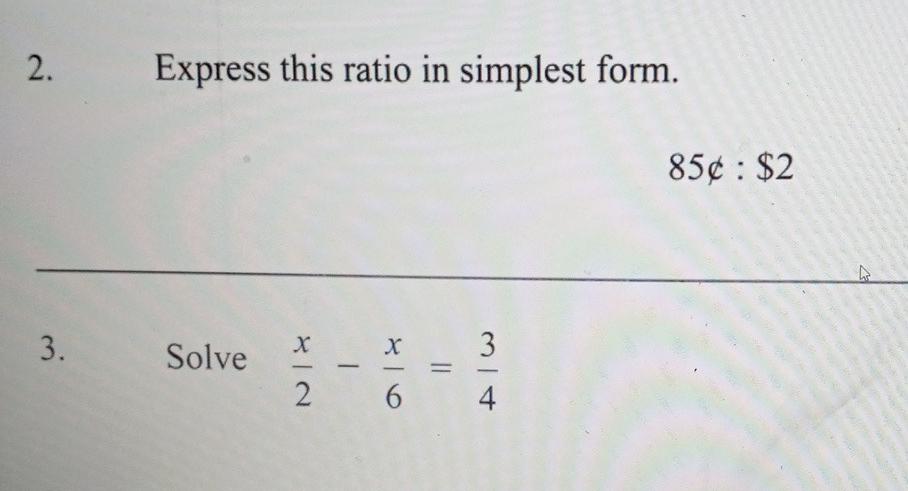 Solved 2. Express this ratio in simplest form. 85¢ : $2 3. х | Chegg.com
