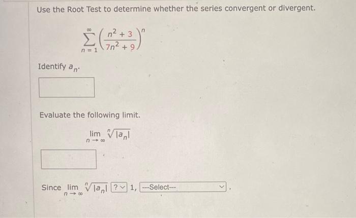 Solved Use the Root Test to determine whether the series | Chegg.com