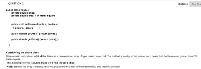 Solved QUESTION 2 8 points Save and public class house | Chegg.com