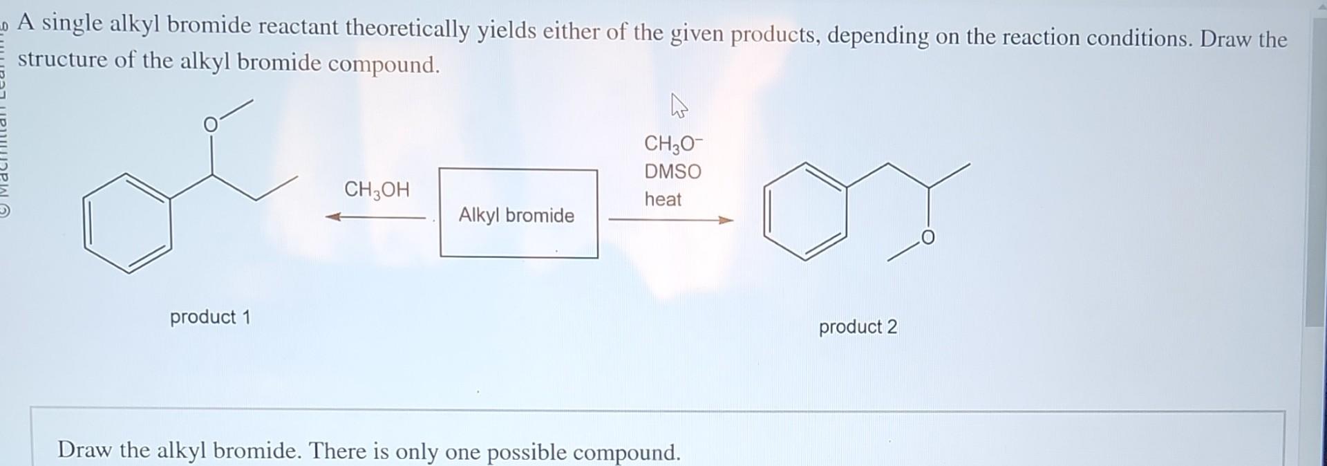 Solved A single alkyl bromide reactant theoretically yields | Chegg.com