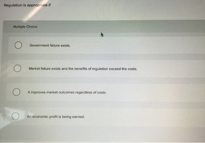 solved a decrease in regulation will cause multiple... Solved Regulation is appropriate if Multiple Choice | Chegg.com