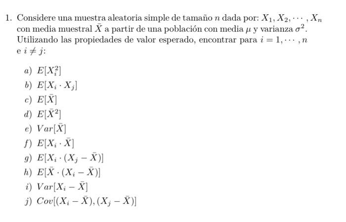 1. Considere una muestra aleatoria simple de tamaño \( n \) dada por: \( X_{1}, X_{2}, \cdots, X_{n} \) con media muestral \(