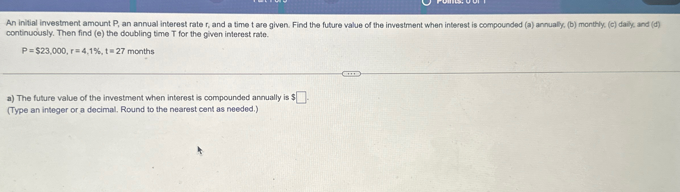Solved An initial investment amount P, ﻿an annual interest