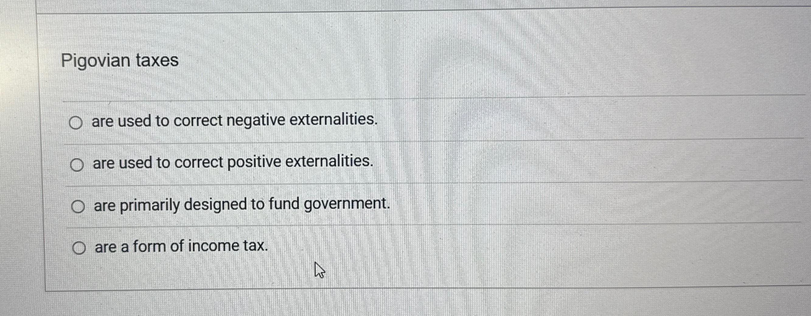 Solved Pigovian Taxesare Used To Correct Negative | Chegg.com