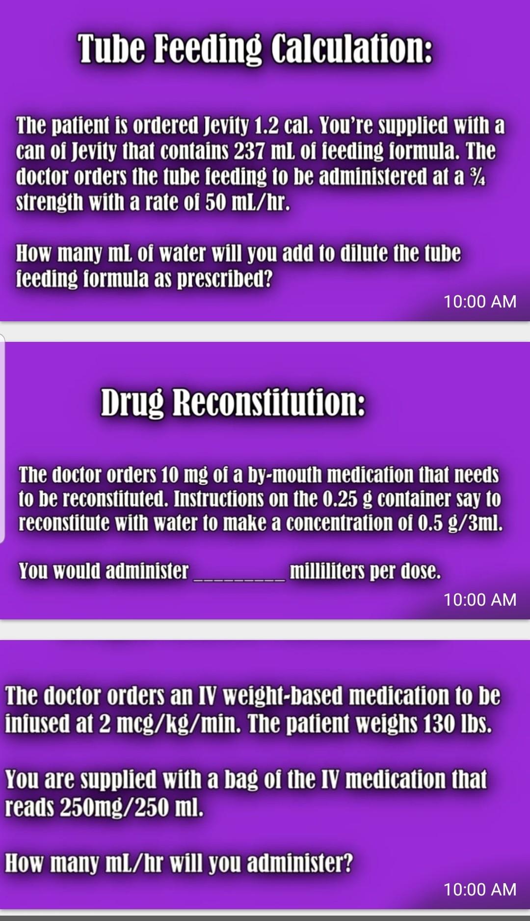 Tube Feeding Calculation The patient is ordered