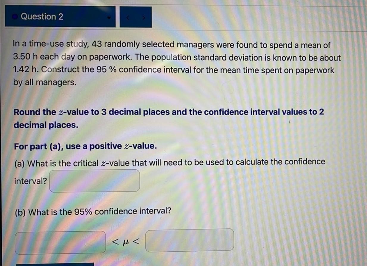 Solved Question 2 In A Time Use Study 43 Randomly Selected Chegg Com