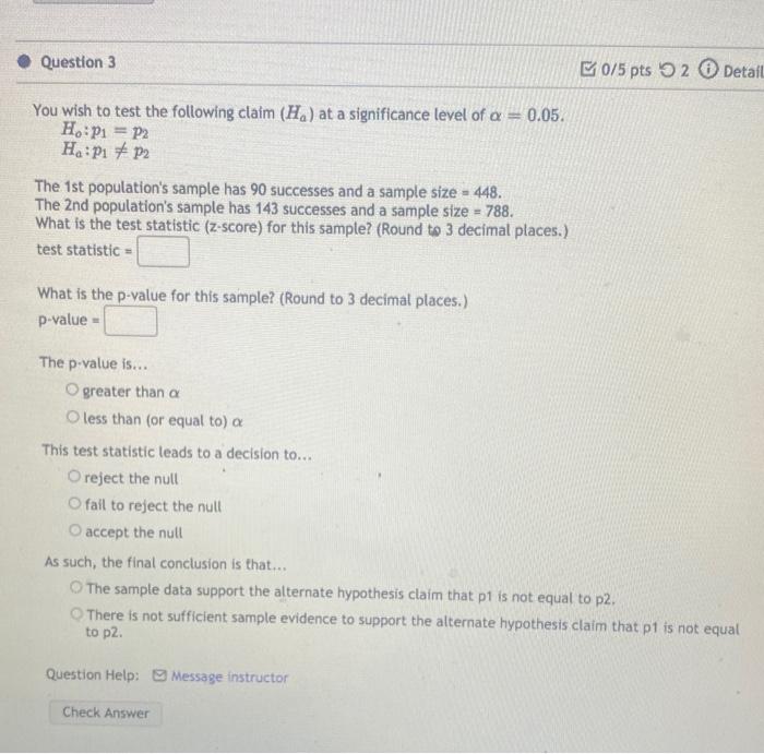 Solved Question 3 B 0/5 pts 92 Detail You wish to test the | Chegg.com