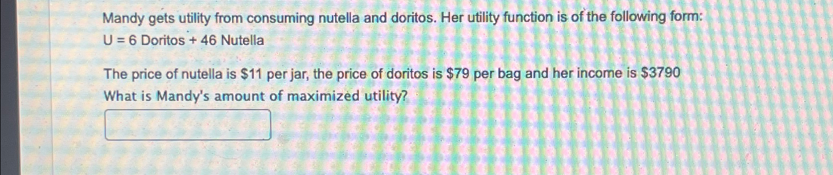 Mandy gets utility from consuming nutella and | Chegg.com