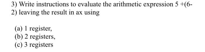 Solved 3) Write instructions to evaluate the arithmetic | Chegg.com