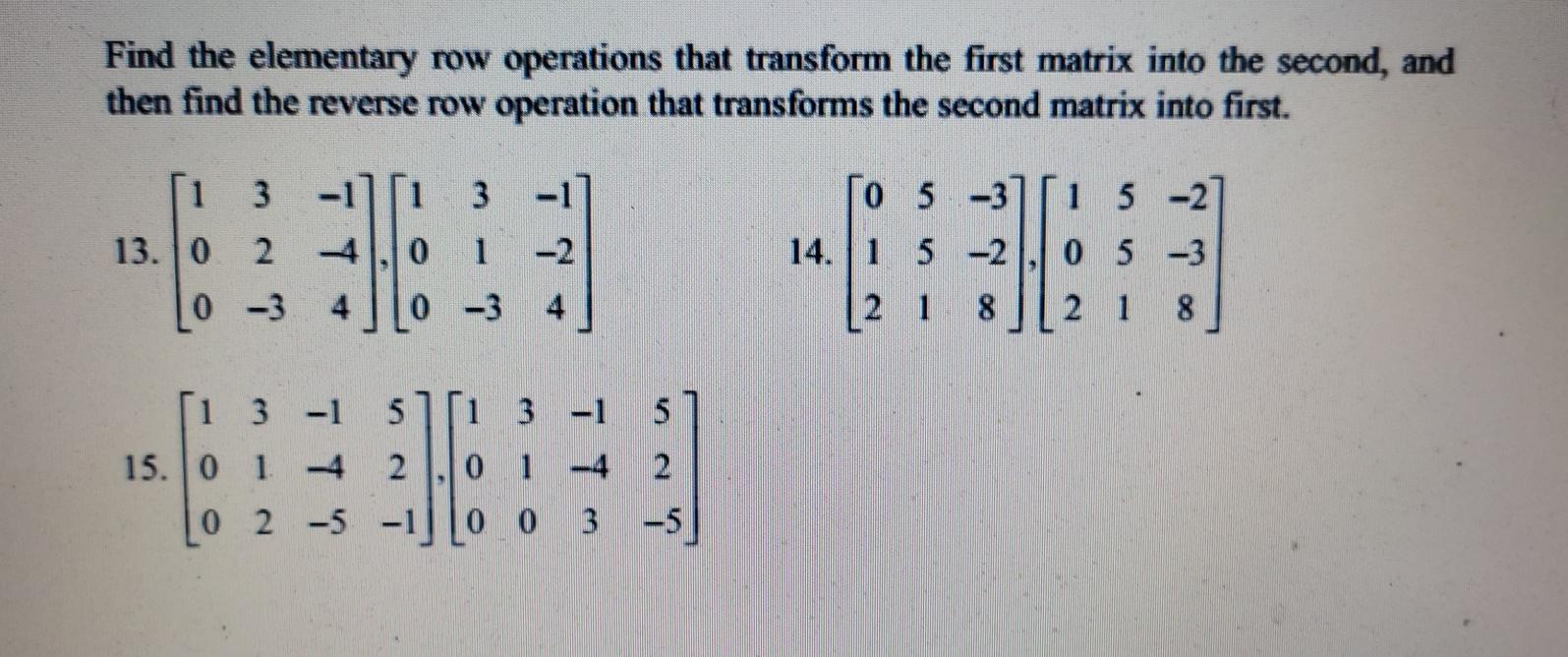 Solved Find the elementary row operations that transform the