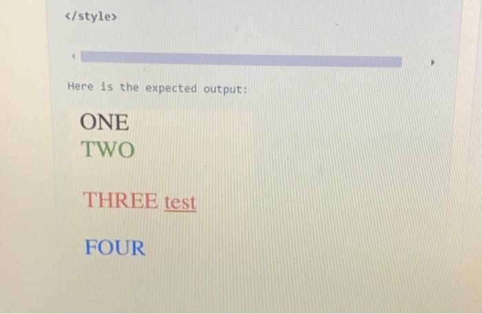 Solved Given the following HTML code, write the CSS code as | Chegg.com