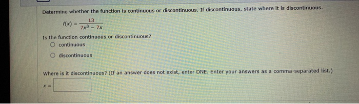 Solved Determine whether the function is continuous or | Chegg.com