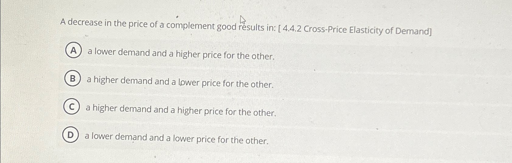 Solved A decrease in the price of a complement good results | Chegg.com