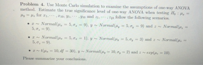 Solved Problem 4. Use Monte Carlo simulation to examine the | Chegg.com