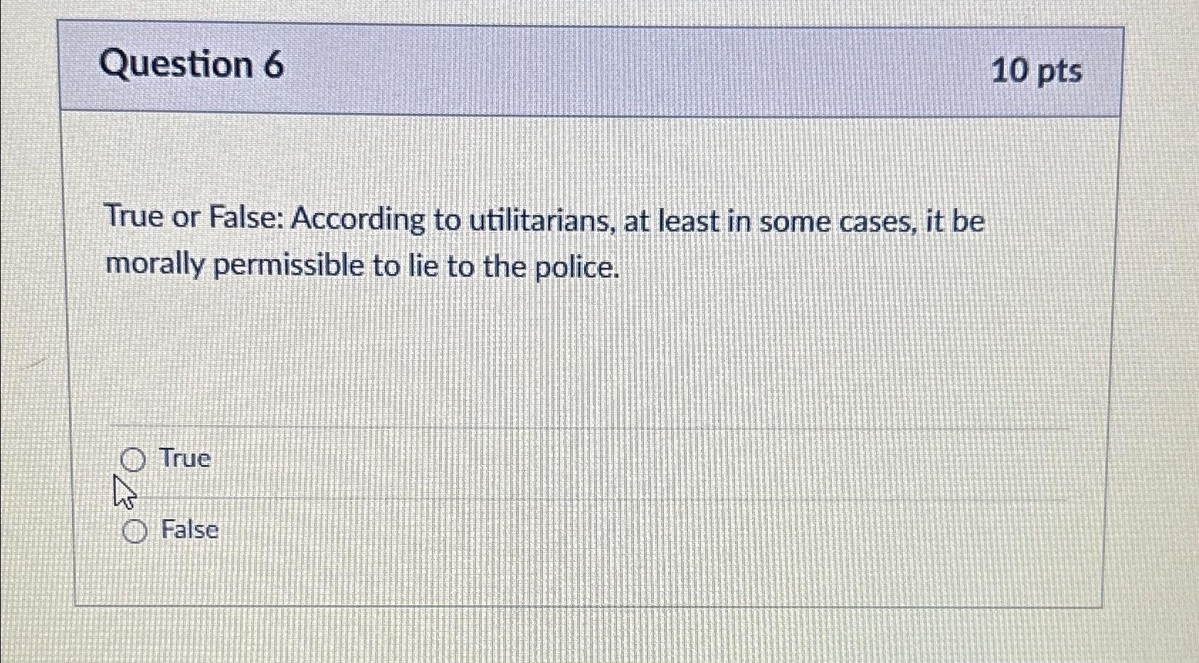 Solved Question 610ptsTrue or False: According to | Chegg.com