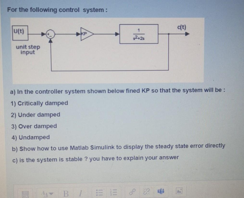 Solved For the following control system: dt) u(t) unit step | Chegg.com