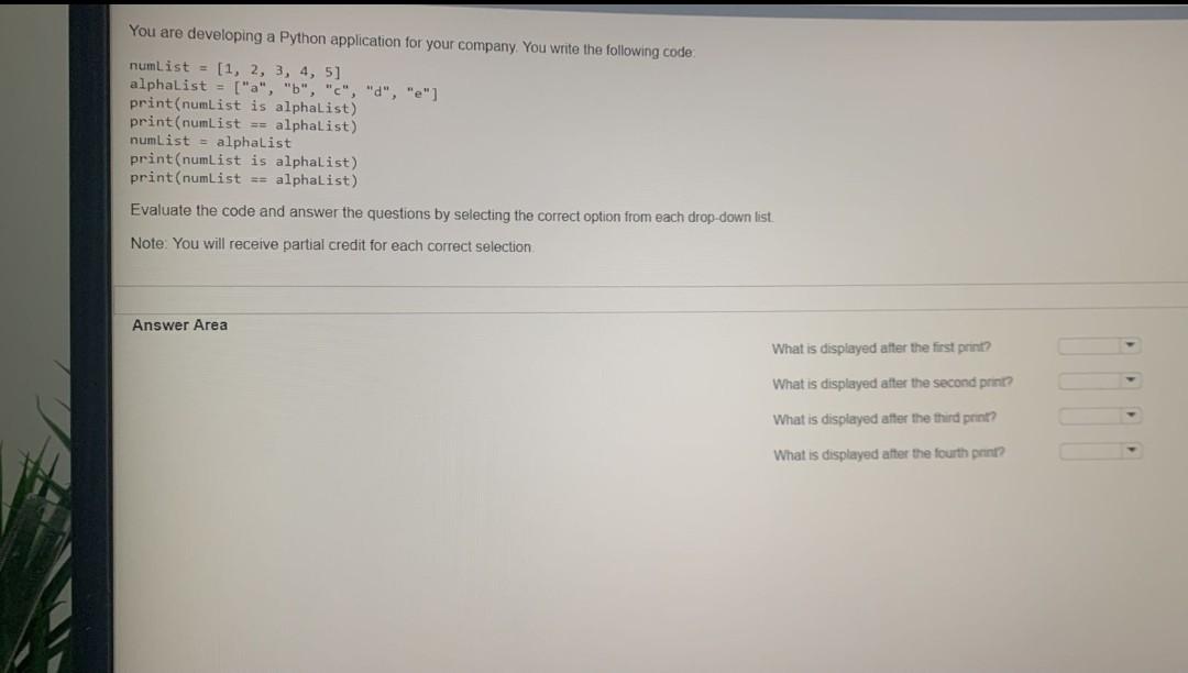 Solved You are developing a Python application for your | Chegg.com