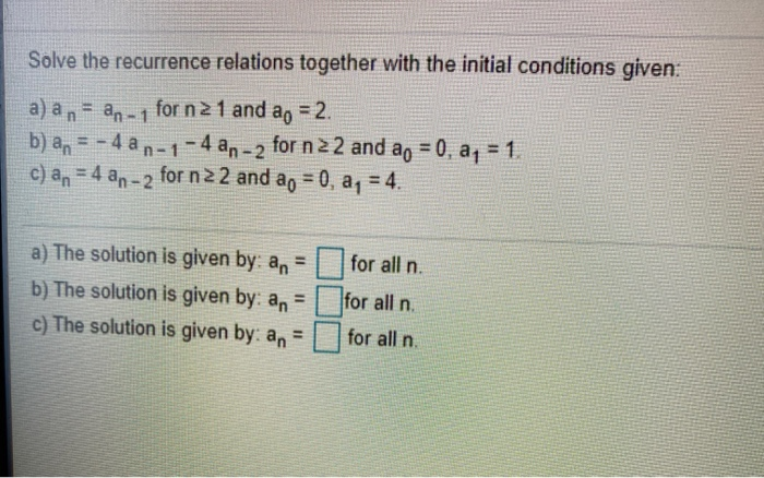 Solved Solve the recurrence relations together with the | Chegg.com