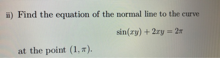 Solved ü) Find the equation of the normal line to the curve | Chegg.com