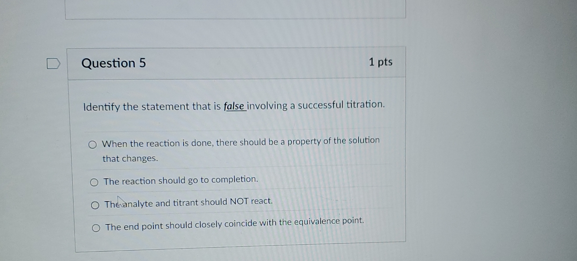 Solved Question 5Identify the statement that is false | Chegg.com