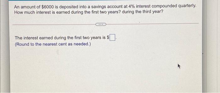 solved-an-amount-of-6000-is-deposited-into-a-savings-chegg