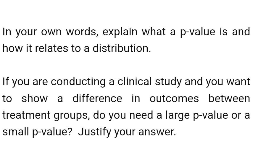 solved-in-your-own-words-explain-what-a-p-value-is-and-how-chegg