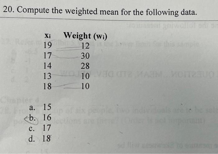 Solved 20. Compute the weighted mean for the following data. | Chegg.com
