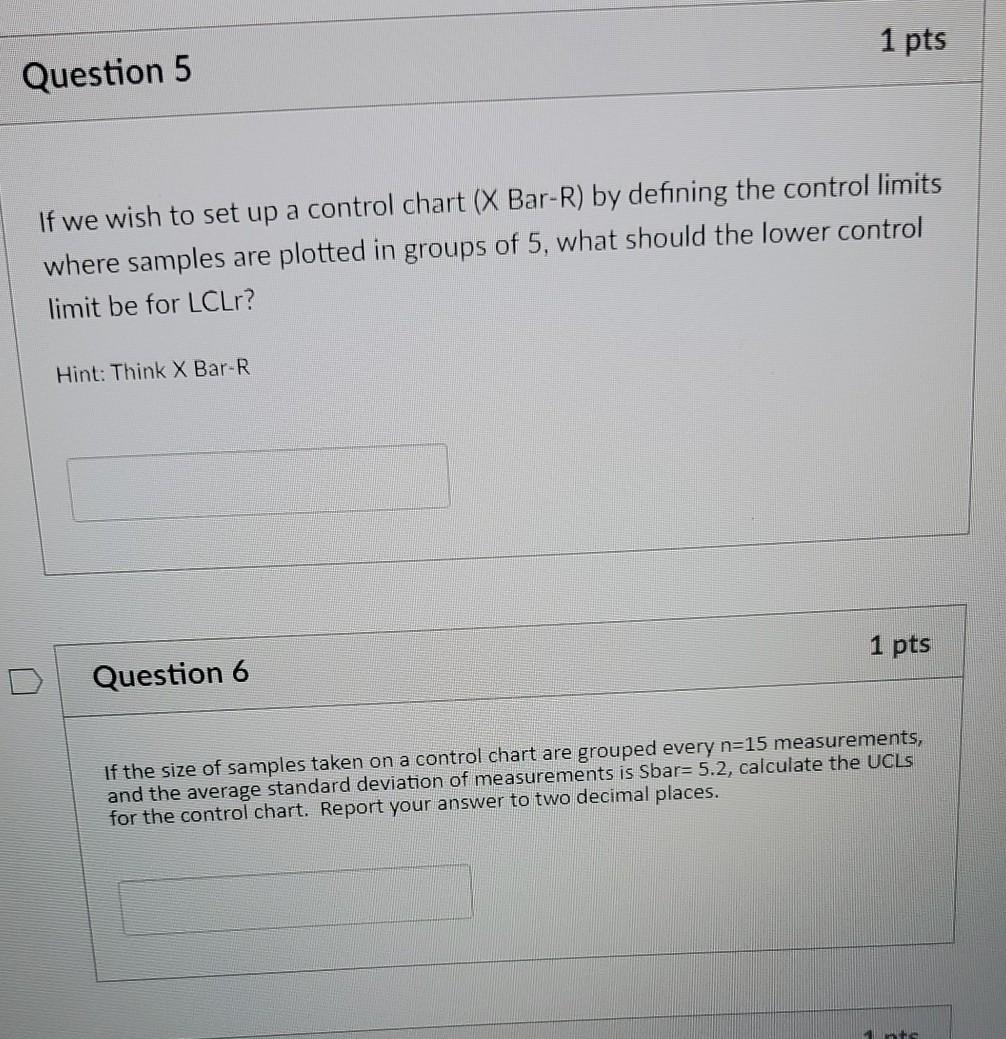 Solved 1 pts Question 5 If we wish to set up a control chart | Chegg.com