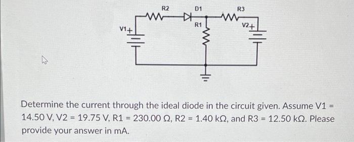 Solved R2 D1 R1 R3 ww V2+ Determine the current through the | Chegg.com