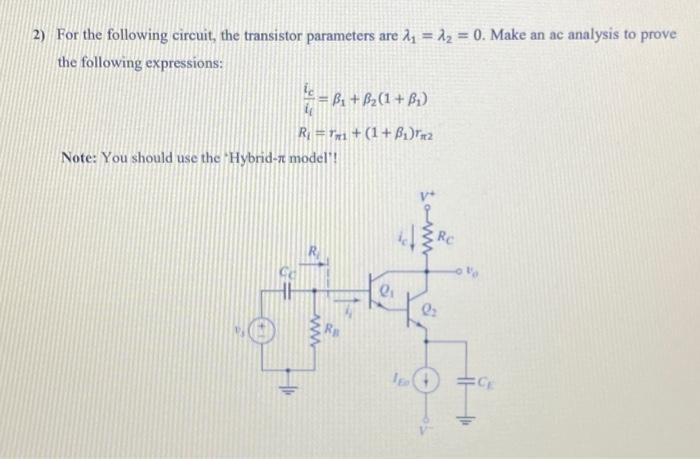 Solved 2) For the following circuit, the transistor | Chegg.com