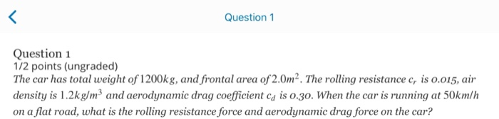 Solved Question 4 1 point possible (ungraded) If the vehicle | Chegg.com