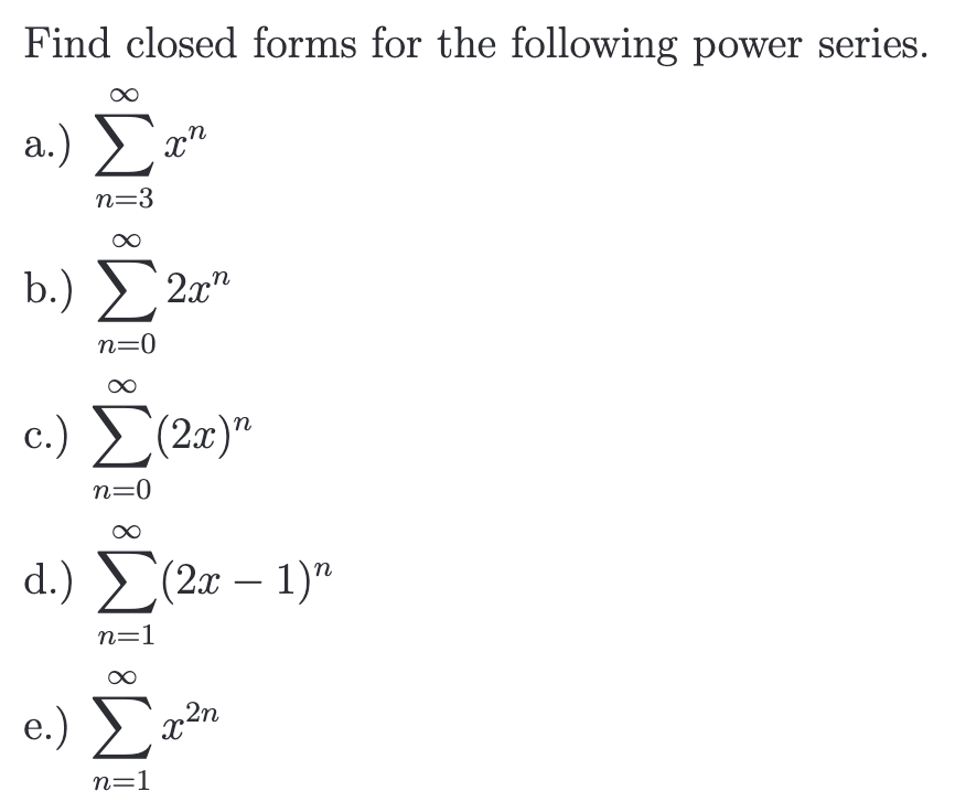 Solved Find closed forms for the following power | Chegg.com