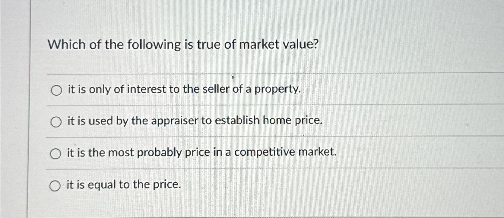 Solved Which of the following is true of market value?it is | Chegg.com