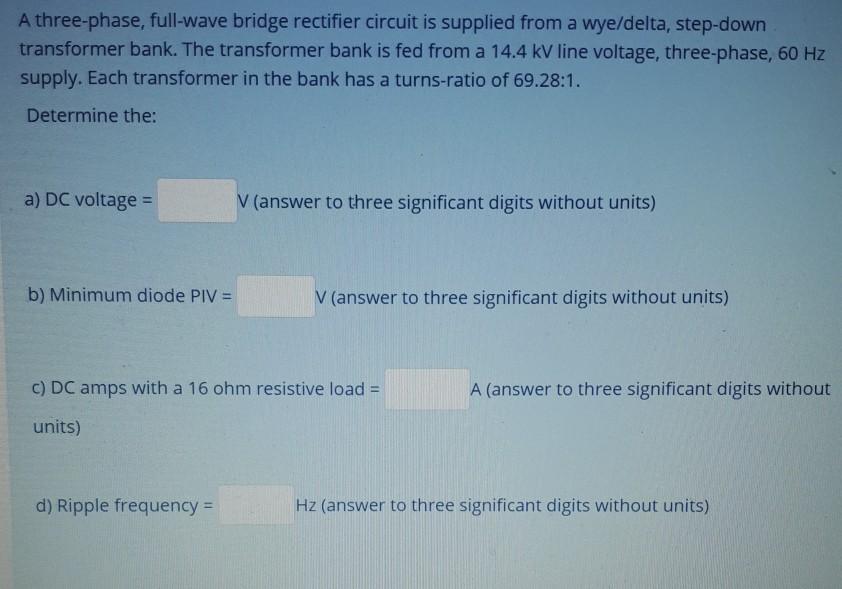 Solved A three-phase, full-wave bridge rectifier circuit is | Chegg.com
