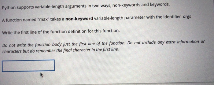 Solved Python Supports Variable Length Arguments In Two W Chegg Com