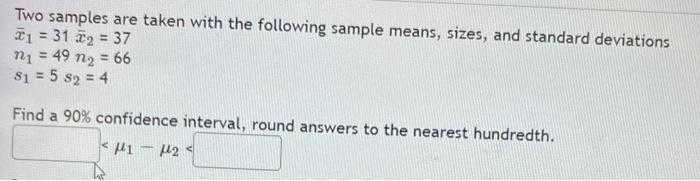 Solved Two samples are taken with the following sample | Chegg.com