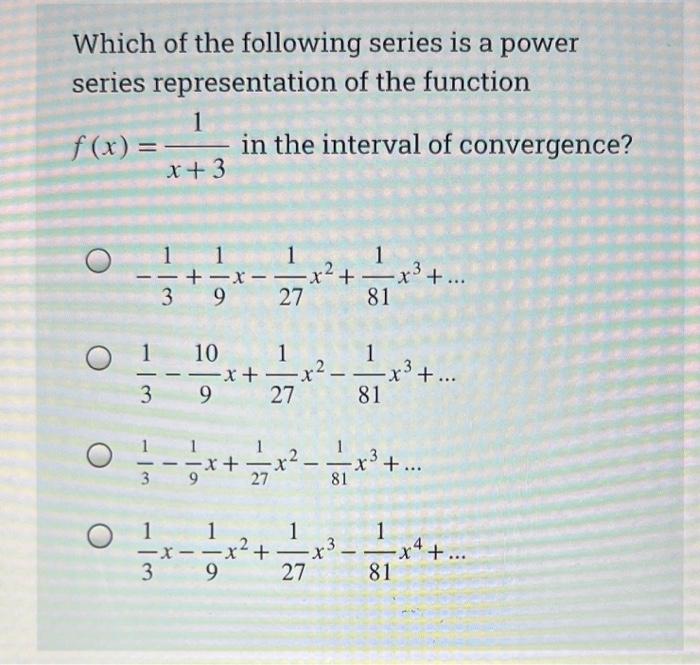 Solved Which of the following series is a power series | Chegg.com