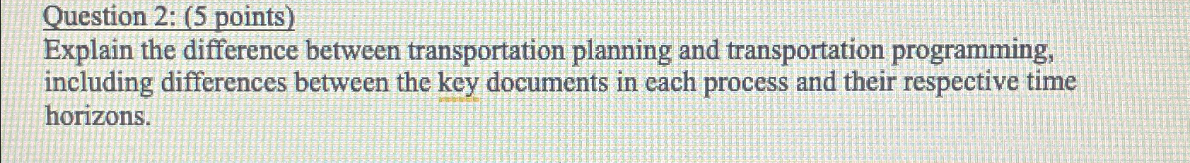 Solved Question 2: (5 ﻿points)Explain the difference between | Chegg.com