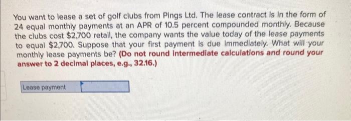 Solved You want to lease a set of golf clubs from Pings Ltd. | Chegg.com