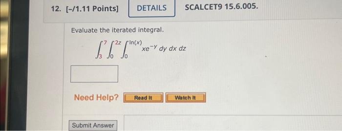 Solved Evaluate The Iterated Integral