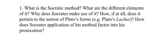 1. What is the Socratic method? What are the | Chegg.com