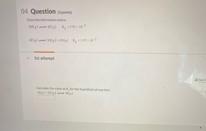 Solved 04 Question (3 points) Given the information below: | Chegg.com